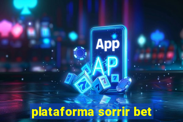 plataforma sorrir bet